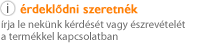 Érdeklődni szeretnék Érdeklődni szeretnék